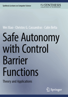 Safe Autonomy with Control Barrier Functions: Theory and Applications 3031275756 Book Cover