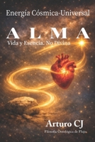 ALMA: Vida y Esencia (Spanish Edition) B0H2143YVY Book Cover