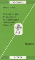 Qu'est-Ce Que l'Ignorance Metaphysique (Dans La Pensee Hindoue)?: Sankara 2711611825 Book Cover