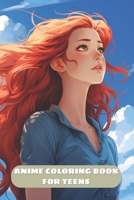 ANIME COLORING BOOK FOR TEENS: Trendy and Beautiful Manga Fashion Illustrations B0CSKJ4K2T Book Cover