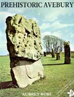 Prehistoric Avebury 0300023685 Book Cover