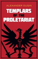 Templars of the Proletariat 1915755247 Book Cover