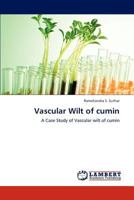 Vascular Wilt of cumin: A Case Study of Vascular wilt of cumin 3838374096 Book Cover