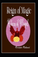 Reign of Magic: Return of Mogul (REIGN OF MAGIC, THE SECOND COMING OF ZAKAT) B0GV83JZRP Book Cover