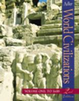 World Civilizations, Volume I: To 1600 0534601472 Book Cover