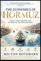 The Economics of Hormuz: Energy, Trade, Geopolitics, and the Waterway That Moves the World B0H888M2MQ Book Cover