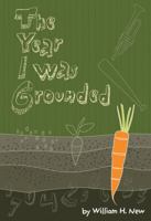 The Year I Was Grounded 1896580351 Book Cover