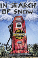 In Search of Snow: A Novel (Camino Del Sol)