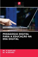 Pedagogia Digital Para a Educa��o Na Era Digital 6204063111 Book Cover