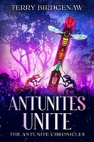 Antunites Unite 1778156207 Book Cover