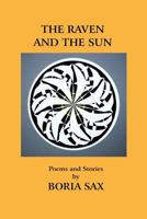 The Raven and the Sun: Poems and Stories 0922558434 Book Cover