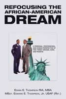 Refocusing the African-American Dream : A Personal, Professional, and Human Perspective of Two Twins' Dreams, Hope, and Passion 1728361842 Book Cover
