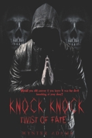 KNOCK KNOCK II - Twist Of Fate (Knock Knock: A Deliciously Dark & Psychological Two-Part Home Invasion Series (Warning: Graphic Sexu) B08CN4L3JL Book Cover