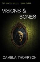 Visions and Bones 154496157X Book Cover