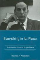 Everything in Its Place: The Life And Works of Virgilio Pinera 0838756352 Book Cover