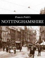 Francis Frith's Nottinghamshire 1859371876 Book Cover