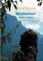 Meditation, mein Leben 3837069729 Book Cover