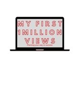 My First 1 million views journal White 120 Pages - 8.5x11 inches 1699928290 Book Cover