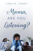 Mama, Are You Listening? B0FJB2R8TT Book Cover