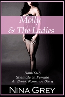 Molly & the Ladies: A Collection of Dom/Sub Shemale on Female Stories 1694708381 Book Cover