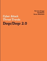 Cyber Attack Threat Trends: Duqu/Duqu 2.0 1329222415 Book Cover
