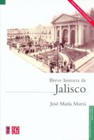 Breve historia de Jalisco 6071605474 Book Cover