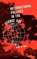 International Politics in the Atomic Age 0231085346 Book Cover