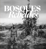Bosques Rebeldes (Spanish Edition) 1836360010 Book Cover