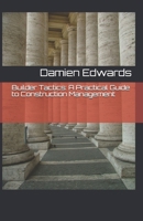 Builder Tactics: A Practical Guide to Construction Management B084DNF4NJ Book Cover