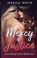 Mercy & Justice: A Small Town Romance Collection (Love Stories From a Small Town) B0CKBBLT9R Book Cover
