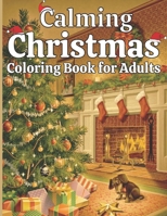 Large Print Calming Christmas Coloring Book for Adults: Large Print Winter Holiday Coloring Book for Adult, Seniors Teens and Women B0CNDH9C5X Book Cover