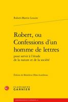 Robert, Ou Confessions d'Un Homme de Lettres 2406073599 Book Cover