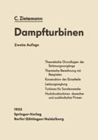 Die Dampfturbinen: Theorie, Berechnung Und Konstruktion Fur Studium Und Praxis 3642532713 Book Cover