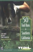 50 Trail Runs in Southern California 0898867002 Book Cover