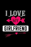 I love my girlfriend: Funny Hilarious Valentine's Day lined journal / notebook Gift, Heart alternative to Greeting Card, Valentine Anniversary Gift ... Boyfriend, Him, Wife, Girlfriend, Her B083XVF8PY Book Cover