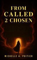 From Called 2 Chosen 1971850012 Book Cover