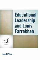 Educational Leadership and Louis Farrakhan 1475833091 Book Cover