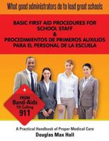 What GOOD Administrators Do to LEAD Great Schools: Basic First Aid procedures for School Staff 1534980245 Book Cover