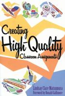 Creating High-Quality Classroom Assignments 1578862078 Book Cover