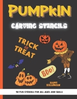 Pumpkin Carving Stencils: 50 Fun Stencils For All Ages and Skills B08L3NW7XL Book Cover