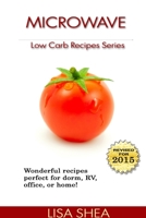 Microwave Low Carb Recipes 125799963X Book Cover