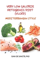 Very Low Calorie Ketogenic Diet (VLCKD) Mediterranean Style 1703349326 Book Cover