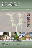 Academy of Learning Your Complete Preschool Lesson Plan Resource - Volume 1 1614331820 Book Cover