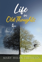 Life in Old Thoughts 1646203852 Book Cover
