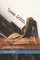 Aforismos e Desaforos: Exageros Românticos (Portuguese Edition) 1686084528 Book Cover