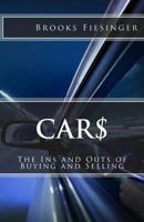 Car$: The Ins and Outs of Buying and Selling 1495257029 Book Cover