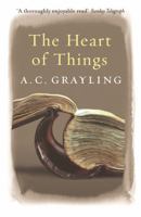 The Heart of Things: Applying Philosophy to the 21st Century 0753819414 Book Cover