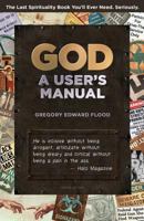 God: A User's Manual 1976223504 Book Cover