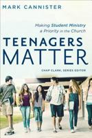 Teenagers Matter 0801048524 Book Cover