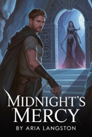 Midnight’s Mercy: A hunter tracking a dangerous cult finds himself falling for their enigmatic leader, who offers salvation at a terrible price. B0FF3JM21K Book Cover
